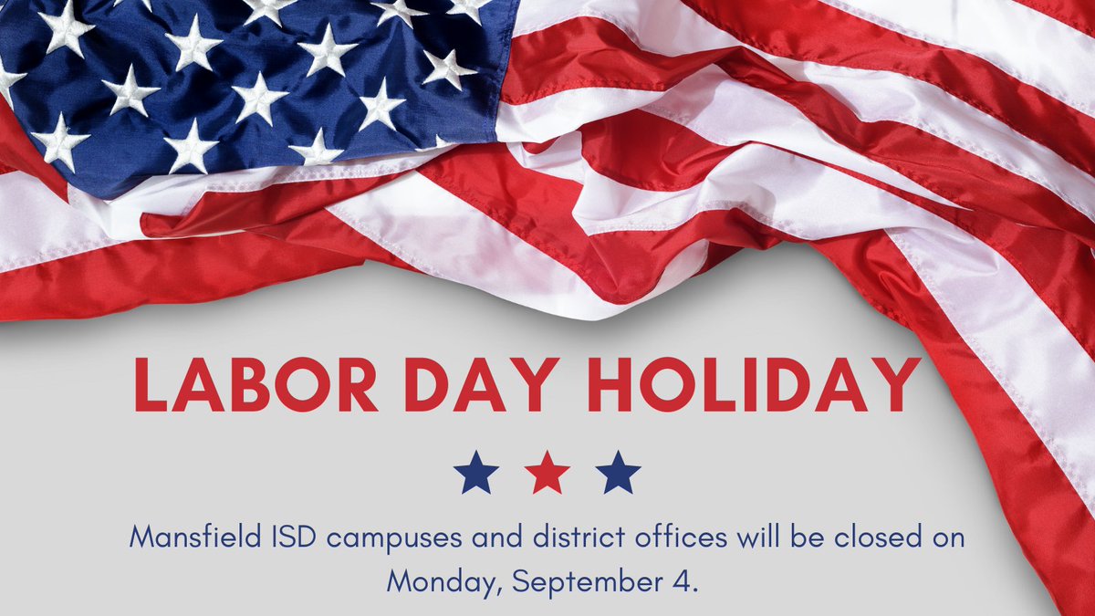 Don't forget - all campuses and district offices will be closed on Monday, September 4, in honor of Labor Day. Enjoy your three-day weekend!