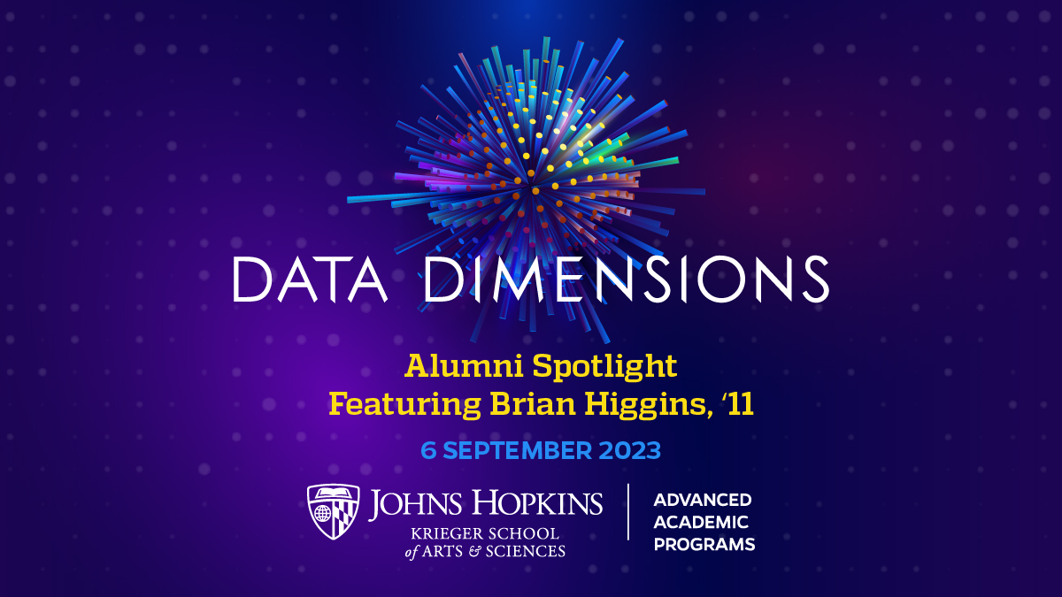 Hopkins_CDAPG's tweet photo. Join us on Wednesday, Sept. 6 for a discussion with MS in Data Analytics and Policy alum Brian Higgins. He will talk about how he built on the knowledge he gained at JHU to advance his career and solve challenging problems. https://t.co/oLcV3nDjKH https://t.co/qdGwNqkVeO