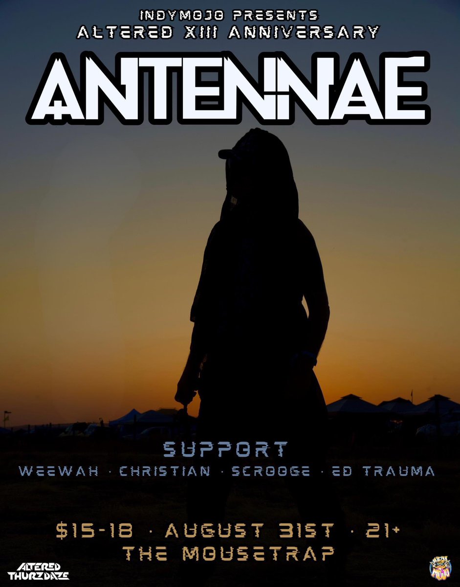 Happy Thurzday! 
<a href="/antennaemusic/">AN-TEN-NAE</a> makes his Altered debut in just a few hours with 2 stages of support from <a href="/WeeWahofficial/">(NGS) Weeblz</a> <a href="/ChristianTheDJ1/">Christian the DJ</a> <a href="/edtrauma/">Ed Trauma</a> &amp; more! 

Doors at 8
Show at 8

We’re getting weird with it. 👽