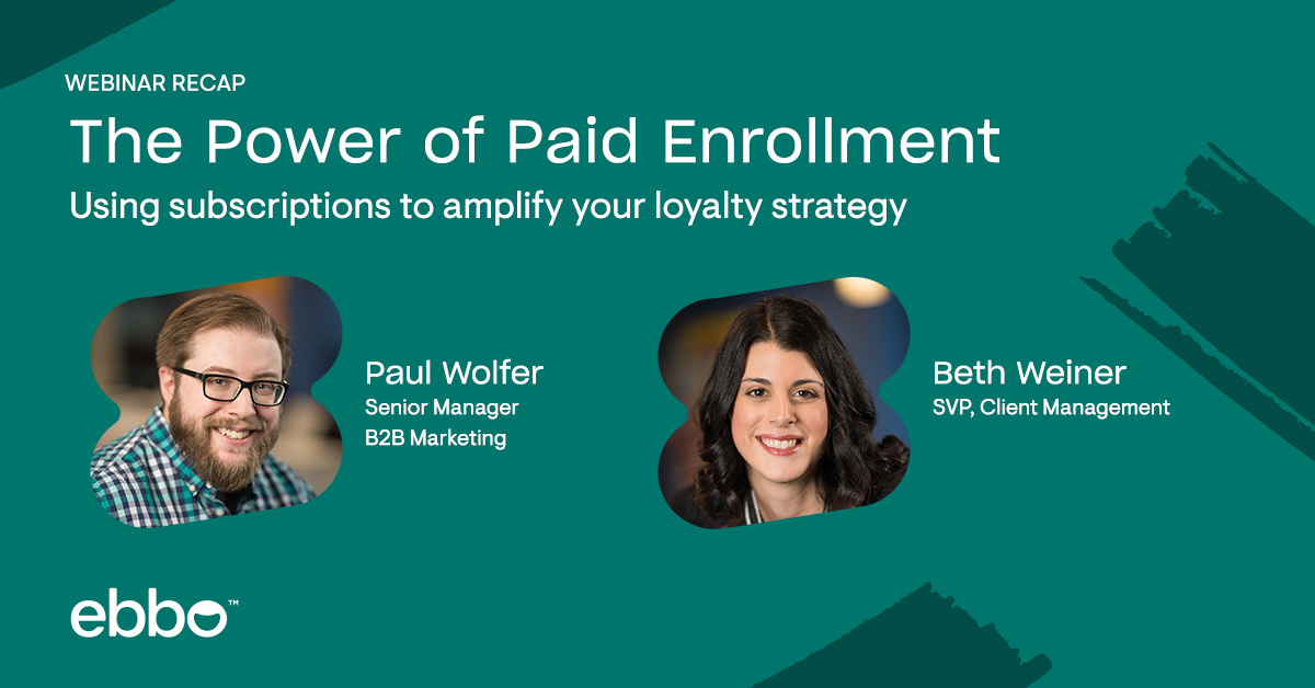 In case you missed our recent webinar about subscription-based paid enrollment offers, check out the recap here.

You'll learn how to use these loyalty amplifiers to achieve your loyalty goals, plus see some successful real-world examples.

ebbo.com/insights/blog/…