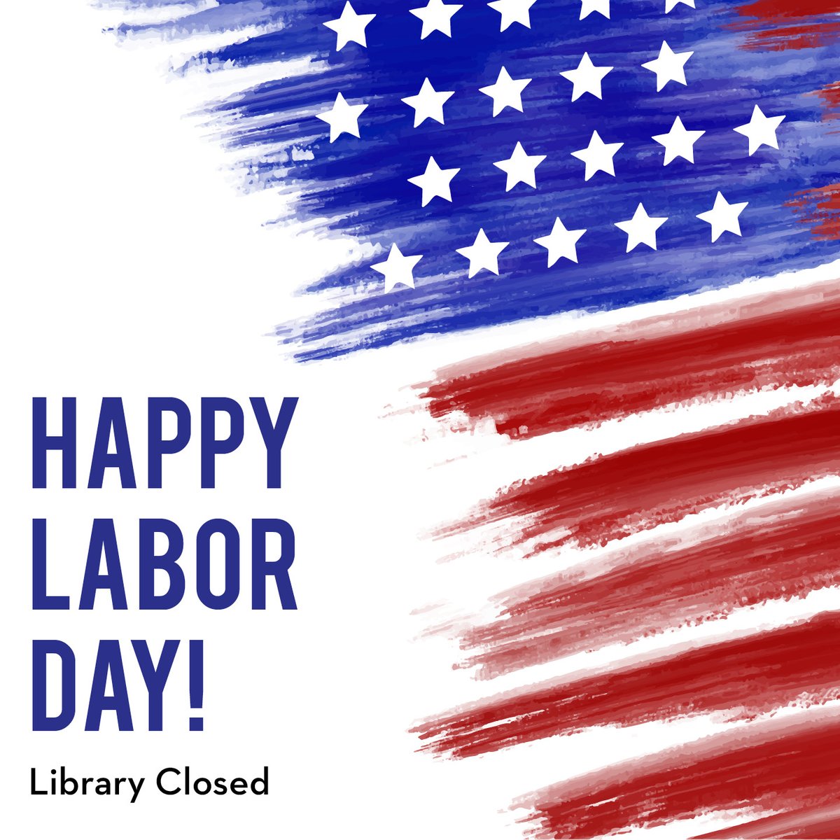 The Library is closed today for Labor Day.