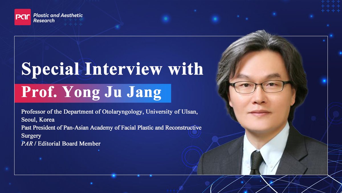 PARjournal's tweet photo. #Special #Interview #Rhinologic #Surgery📢
Special Interview with Prof. Yong Ju Jang, Editorial Board Member of Plastic and Aesthetic Research
📑The former President of both the Pan-Asian Academy of Facial Plastic and Reconstructive Surgery (PAAFPRS)...
🔗https://t.co/dm0fNZENDO https://t.co/a6RFf58P8i