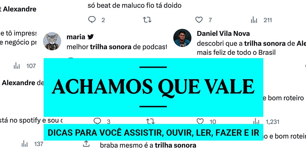 Toda semana uma curadoria do que há de bom por aí, nas artes e na vida. Segue a thread para ver as dicas desta semana no #AchamosQueVale 🧵 gamarevista.uol.com.br/#achamosquevale