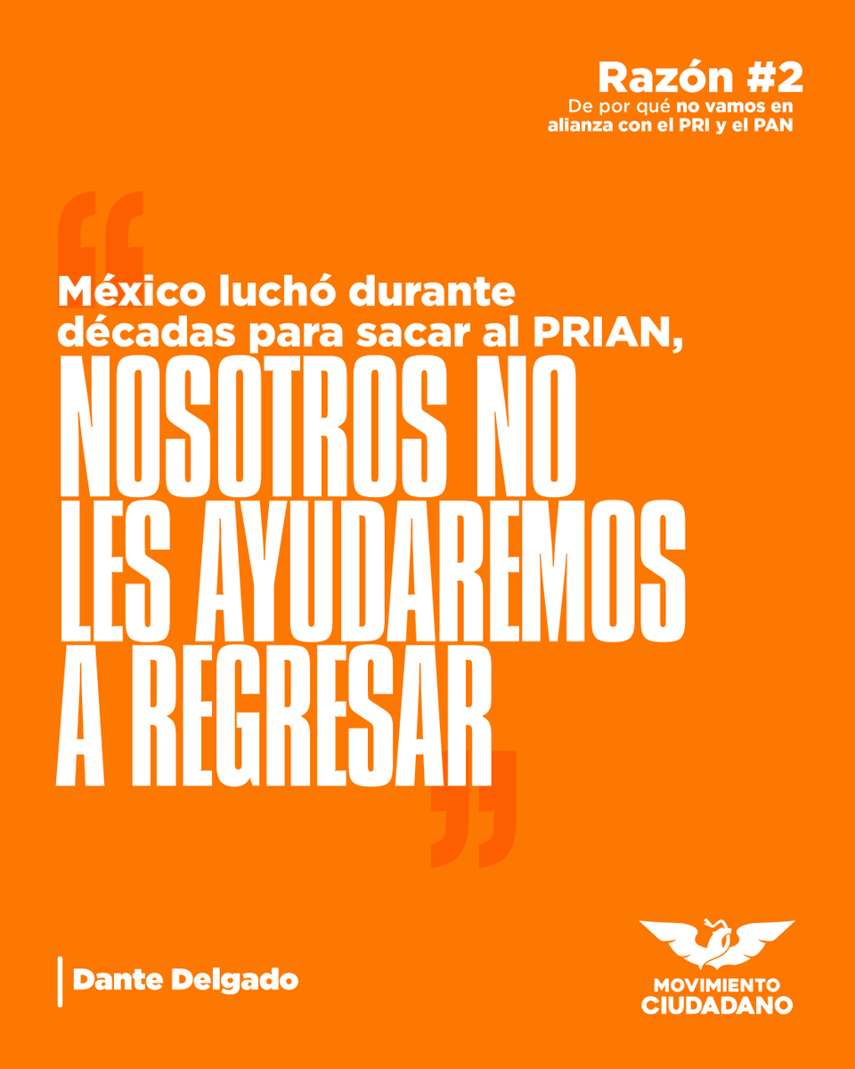 MovCiudadanoMX's tweet photo. Nuestro Movimiento continúa en la construcción de una alternativa para sacar al PRIAN del país. No se nos olvida lo que representan, por eso no traicionaremos a las y los mexicanos que han confiado en nosotros.

Esta es la razón #2 por la que NO vamos en alianza con el PRI y el PAN.

Lee la carta completa de @DanteDelgado a las y los mexicanos: 
https://t.co/T4JLq1pVdx
