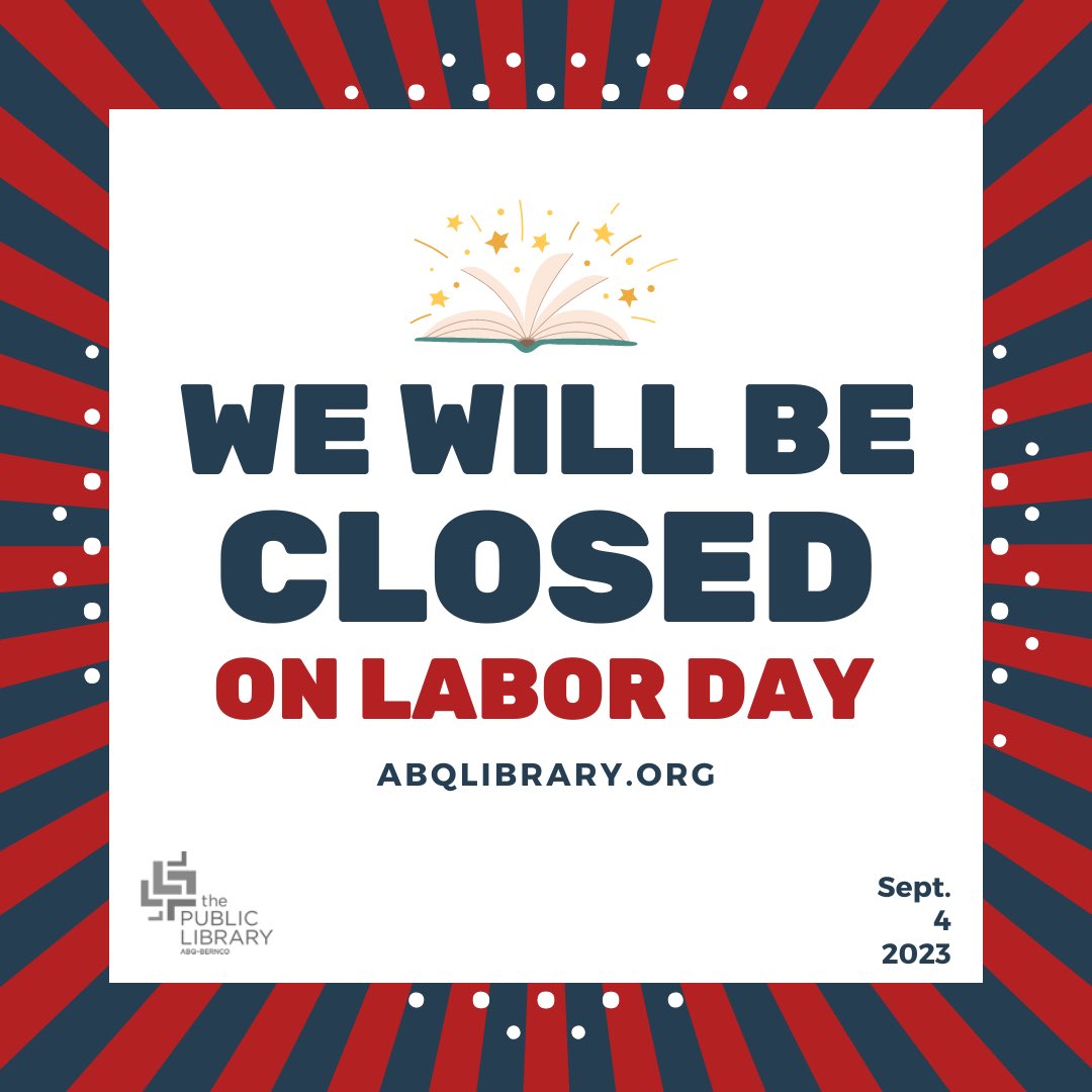 theabqlibrary's tweet photo. 📚The Public Library will be closed on Sept. 4th for Labor Day! Don't worry, our online resources at https://t.co/Bt0GkXtgOs are open 24/7 for your reading pleasure. Enjoy your holiday! 🌟 #LaborDay #OnlineResources #ABQLibrary #thepubliclibrary #abqpubliclibrary https://t.co/aS9tVA9qWc