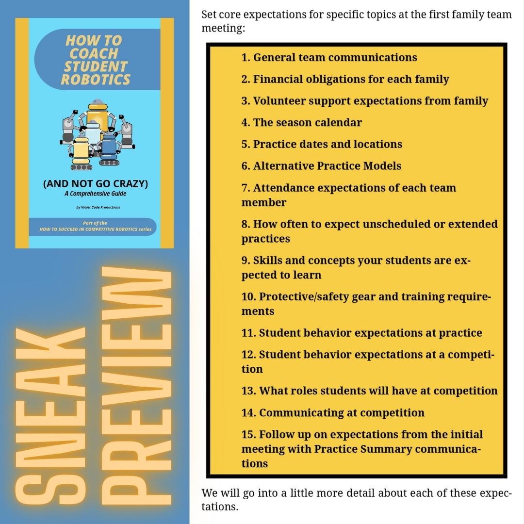 For the next four days, we will post a sneak preview of a page in our new coaching guide, How to Coach Student Robotics (and Not Go Crazy).

We picked a few passages that could help with your first family team meeting.

Available on Amazon:
tinyurl.com/RoboCoachGuide