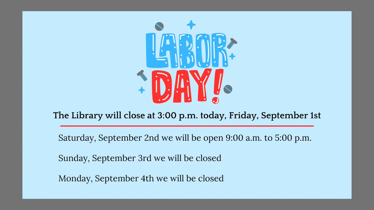 The Trumbull Library System will close at 3:00 p.m. tomorrow, Friday, September 1st. We will be open 9:00 a.m. to 5:00 p.m. this Saturday, September 2nd. We will be closed on Sunday, September 3rd, and Monday, September 4th, in observance of the holiday.