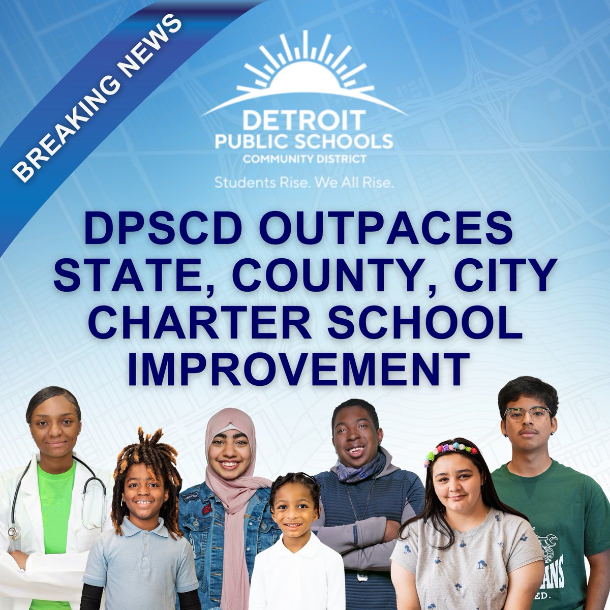 BREAKING NEWS! 

DPSCD Outpaces State, County, City Charter School Improvement 

Literacy Proficiency and College Readiness Performance Exceeds Pre-Pandemic Numbers, Sets Record Highs for Historic District Performance

Read more on our website: detroitk12.org