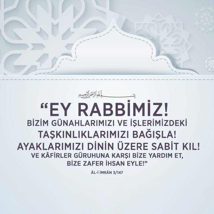 duagunu's tweet photo. “Ey Rabbimiz!
Bizim günahlarımızı ve işlerimizdeki taşkınlıklarımızı bağışla! Ayaklarımızı dinin üzere sabit kıl! Ve kâfirler güruhuna karşı bize yardım et, bize zafer ihsan eyle!”

 | Âl-i İmrân 3/147 | https://t.co/CyWqneWLal