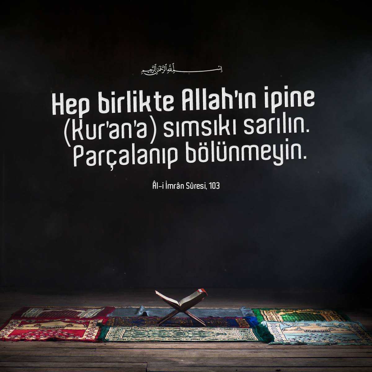 duagunu's tweet photo. Hep birlikte Allah'ın ipine (Kur'an'a) sımsıkı sarılın!..
Parçalanıp bölünmeyin. 

| Âl-i İmrân Sûresi, 103 |
#hayirlicumalar https://t.co/O6WxciPuQj