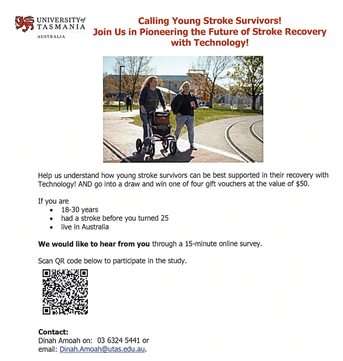 A great team of researchers at University of Tasmania are looking for you survivors of stroke (&lt;30 years old) to complete a survey exploring the use of technology during recovery. 

Interested? Know someone who might be?

Please see the information on the flyer attached