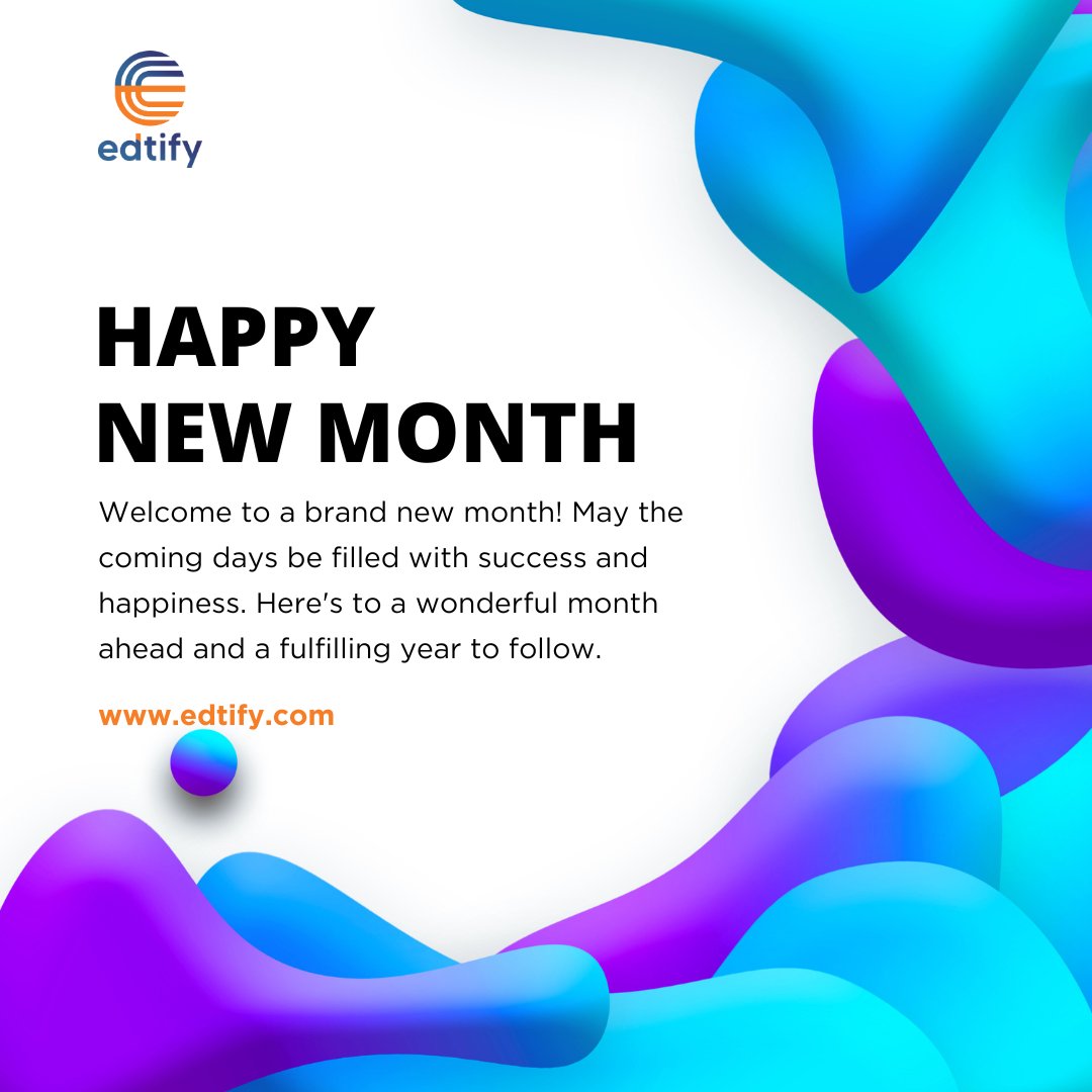 Happy New Month from all of us at <a href="/edtify_/">Edtify</a>