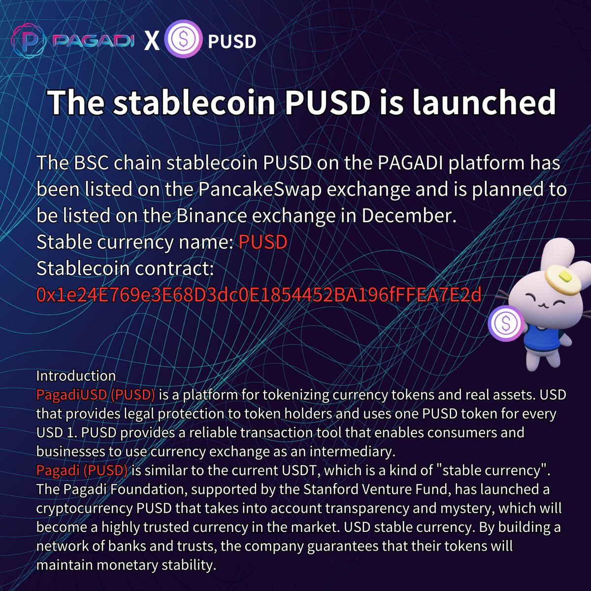 PAGADI_'s tweet photo. The stablecoin PUSD is launched
The BSC chain stablecoin PUSD on the PAGADI platform has been listed on the PancakeSwap exchange and is planned to be listed on the Binance exchange in December.
Stable currency name: PUSD
Stablecoin contract: 0x1e24E769e3E68D3dc0E1854452BA196fFFEA7E2d

Introduction
PagadiUSD (PUSD) is a platform for tokenizing currency tokens and real assets. USD that provides legal protection to token holders and uses one PUSD token for every USD 1. PUSD provides a reliable transaction tool that enables consumers and businesses to use currency exchange as an intermediary.
Pagadi (PUSD) is similar to the current USDT, which is a kind of "stable currency". The Pagadi Foundation, supported by the Stanford Venture Fund, has launched a cryptocurrency PUSD that takes into account transparency and mystery, which will become a highly trusted currency in the market. USD stable currency. By building a network of banks and trusts, the company guarantees that their tokens will maintain monetary stability.