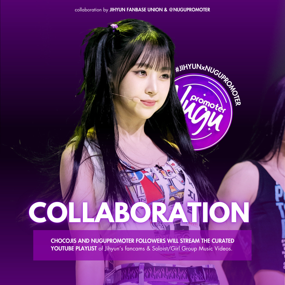 [📢] COLLABORATION ANNOUNCEMENT  

We are thrilled to announce our collaboration with <a href="/nugupromoter/">nugu promoter</a> !

Running until September 8th, CHOCOJIS AND NUGUPROMOTER FOLLOWERS will stream our curated playlist of Jihyun’s Fancams &amp; Girl Group/Soloist Music Videos.  

Drop your proofs