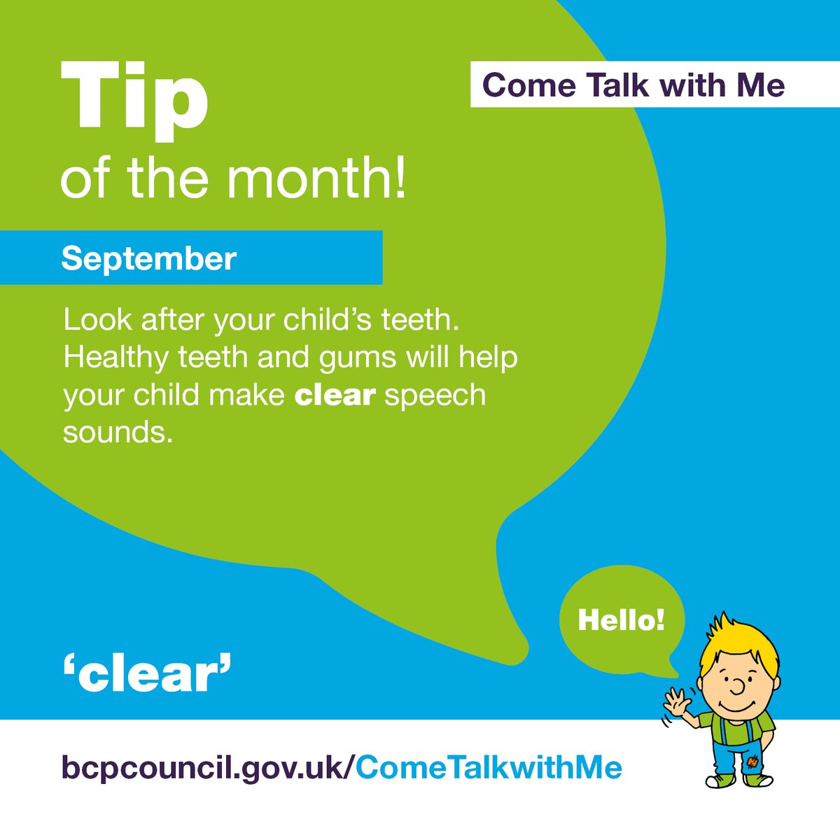 Come Talk with Me – tip for September is 'clear'. If you need support with your children's speech and language, please contact your local family hub here: bcpcouncil.gov.uk/familyhubs and find activities to try here too: bit.ly/bcphomeactivit…  #BCPfamilyinformation