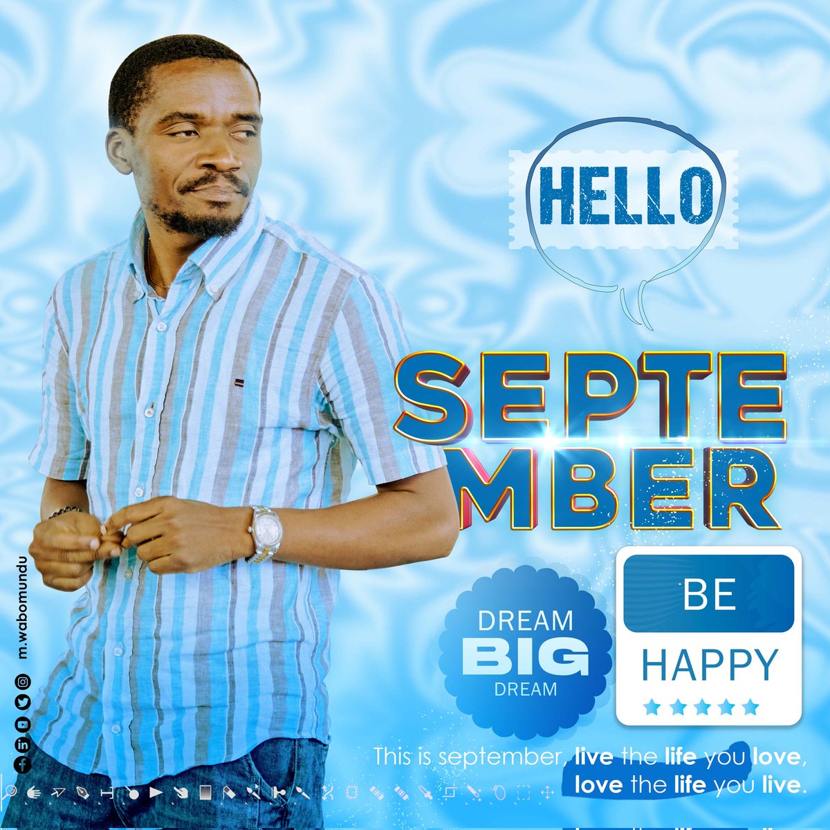 IrMiche's tweet photo. HELLO SEPTEMBER...DREAM BIG DREAM.  BE HAPPY.  LIVE THE LIFE YOU LOVE, LOVE THE LIFE YOU LIVE. 
Design: @m.wabomundu
📸: @esaietsongo ft @eugenetondeka
Software used : @photoshop
#newmontgwishes
#livelife
#happiness
#lovelife
#SEPTEMBER
#2023
#graphicdesign
#Adobe
#photoshop https://t.co/XJNl3CCPTO