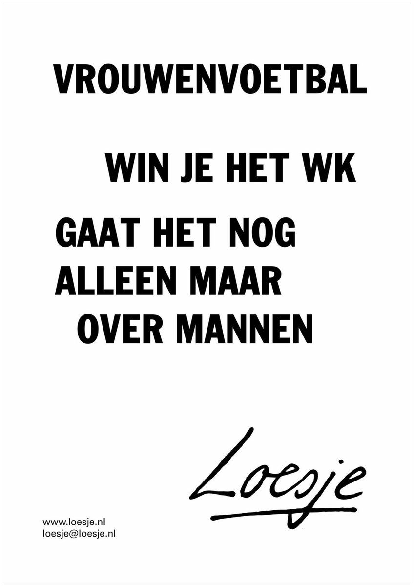 **      vrouwenvoetbal 

             win je het WK

         gaat het nog
         alleen maar
            over mannen    **

#SarinaWiegman #Hermoso #Rubiales #loesje
#UEFA