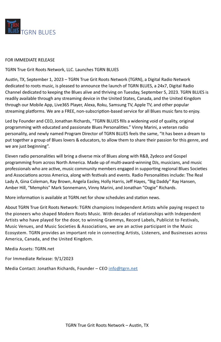 TGRN BLUES Launches on September 5, 2023. We invite you to listen to the incredible talents of our 11 radio personalities bringing you the very best in Blues 24x7, original programming, FREE to listen to in America, Canada and the United Kingdom. 

TGRN.net