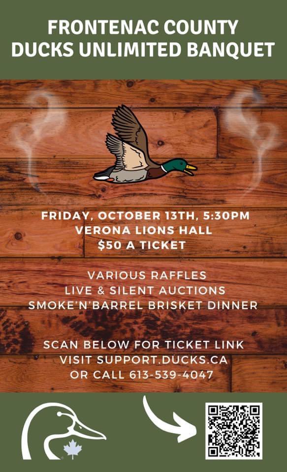 Our local Frontenac County (Verona, Ontario) Ducks Unlimited Canada banquet is happening Friday Oct 13! 
Great time and great catered meal