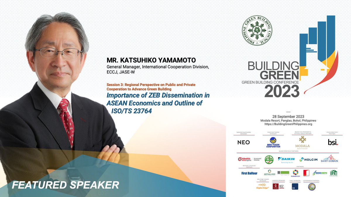 One of our Featured Speakers for Building Green 2023 conference happening in Bohol this September 28 is Mr. Katsuhiko Yamamoto, General Manager, International Cooperation Division, ECCJ, JASE-W.  
Be there. buildinggreenphilippines.org.