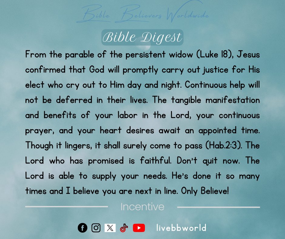 livebbworld's tweet photo. Bible Digest

The Lord is not slow in keeping his promise, as some understand slowness ... 2 Peter 3:9 

Continuous help will not be deferred. The tangible manifestation and benefits await an appointed time. Don't quit now. Only Believe!

#bibledigest #bbwdevotional #devotional https://t.co/x4CTEYiEIX