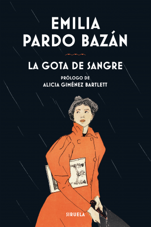 edicionesiruela's tweet photo. LA GOTA DE SANGRE es la primera novela policiaca escrita por una mujer en España. Fue en 1911 y su autora no podía se otra que la gran Pardo Bazán. 

Y lo mejor de todo es que más de un siglo después sigue siendo una novela moderna, divertida y estupenda. Eso son los clásicos. https://t.co/klvmkmpC4V