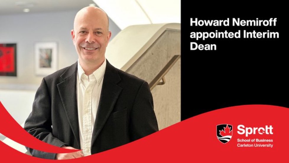 A warm welcome and best wishes to <a href="/hbnemiroff/">Howard Nemiroff</a> as he starts his new gig  today as Interim Dean of the <a href="/SprottSchool/">Sprott School of Business at Carleton University</a>.