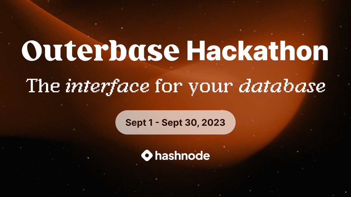 hashnode's tweet photo. 📣 Attention all devs! 

Hold onto your keyboards—this is BIG! 

@outerbase is hosting a hackathon and you're not gonna want to miss it! 🚀Outerbase is changing the game—think intuitive, spreadsheet-like database management! 🤯

🔗 Participate:
https://t.co/MMms8PPeOc

Here's the rundown:

🌐 First, sign up on Outerbase!
🚀 Build an open-source app!
📝 Blog it! Share your masterpiece on Hashnode.

💸 Compete for a grand prize of $5K, with 6x $1K runners-up

🗓️ Dates: Sept 1 - Sept 30, 2023