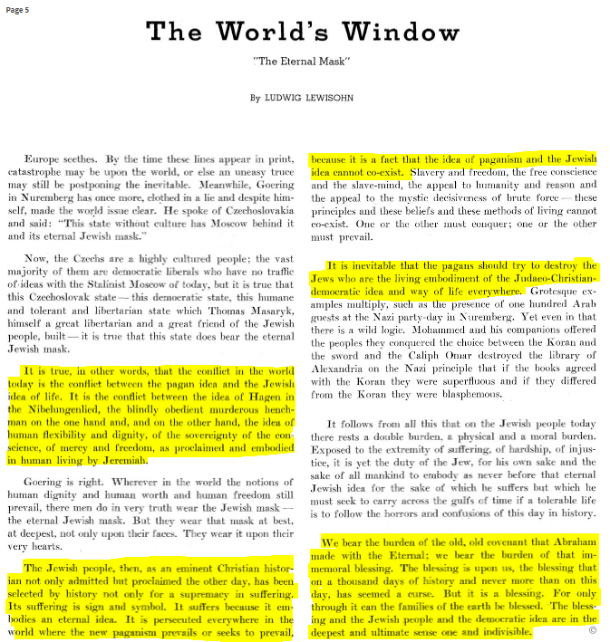 Jewish writer describes National Socialist Germany's war against the Allies as a struggle between Hagen of the Nibelungenlied VS the Biblical character Jeremiah.'

7th para:

'The Jews are the living embodiment of Judeo-Christian ethic.'

nli.org.il/en/newspapers/…

Sentinel, 1938.