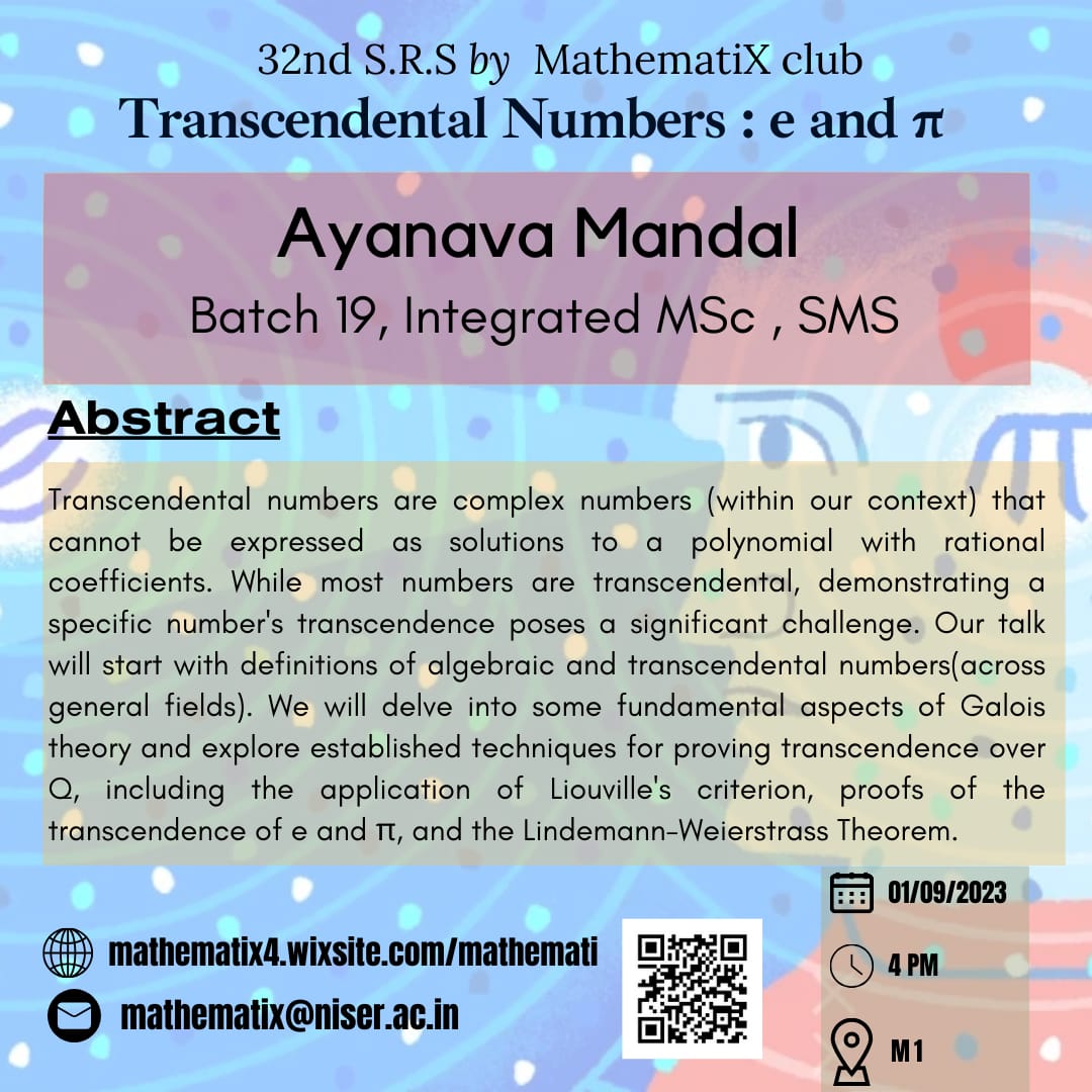 MathematiXniser's tweet photo. 📢Excited for the 32nd SRS on "Transcendental Numbers: e and π" by Ayanava Mandal (B19, SMS)
🗓 01/09/2023
⏰️ 4.00 PM (IST)
🏛 M1
All are invited
#SRS32 #Mathematics
#Algebra https://t.co/3heRDUlIJ4