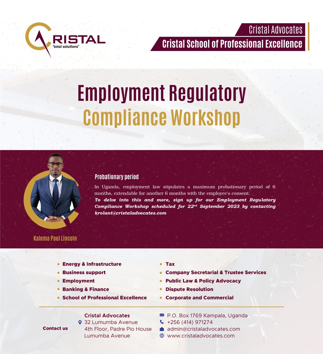Probationary period

In Uganda, the law stipulates a maximum probationary period of 6 months, extendable for another 6 months with the employee’s consent. Sign up for our Employment Regulatory Compliance Workshop scheduled for 22nd September 2023 thru krolant@cristaladvocates.com