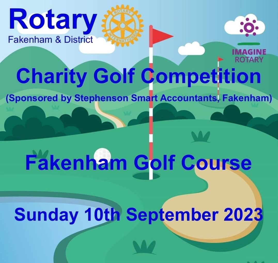 Fakenham Racecourse (@fakenhamrc) on Twitter photo Charity Golf Competition (Sponsored by Stephenson Smart Accountants, Fakenham)
Golf Course Sunday 10th September 2023
Team entry fee of £150 to include 18 holes of golf for teams of 4 golfers, an after match meal.
Roger Duffield fakenhamrotaryclub@gmail.com Charity Golf Competition (Sponsored by Stephenson Smart Accountants, Fakenham)
Golf Course Sunday 10th September 2023
Team entry fee of £150 to include 18 holes of golf for teams of 4 golfers, an after match meal.
Roger Duffield fakenhamrotaryclub@gmail.com