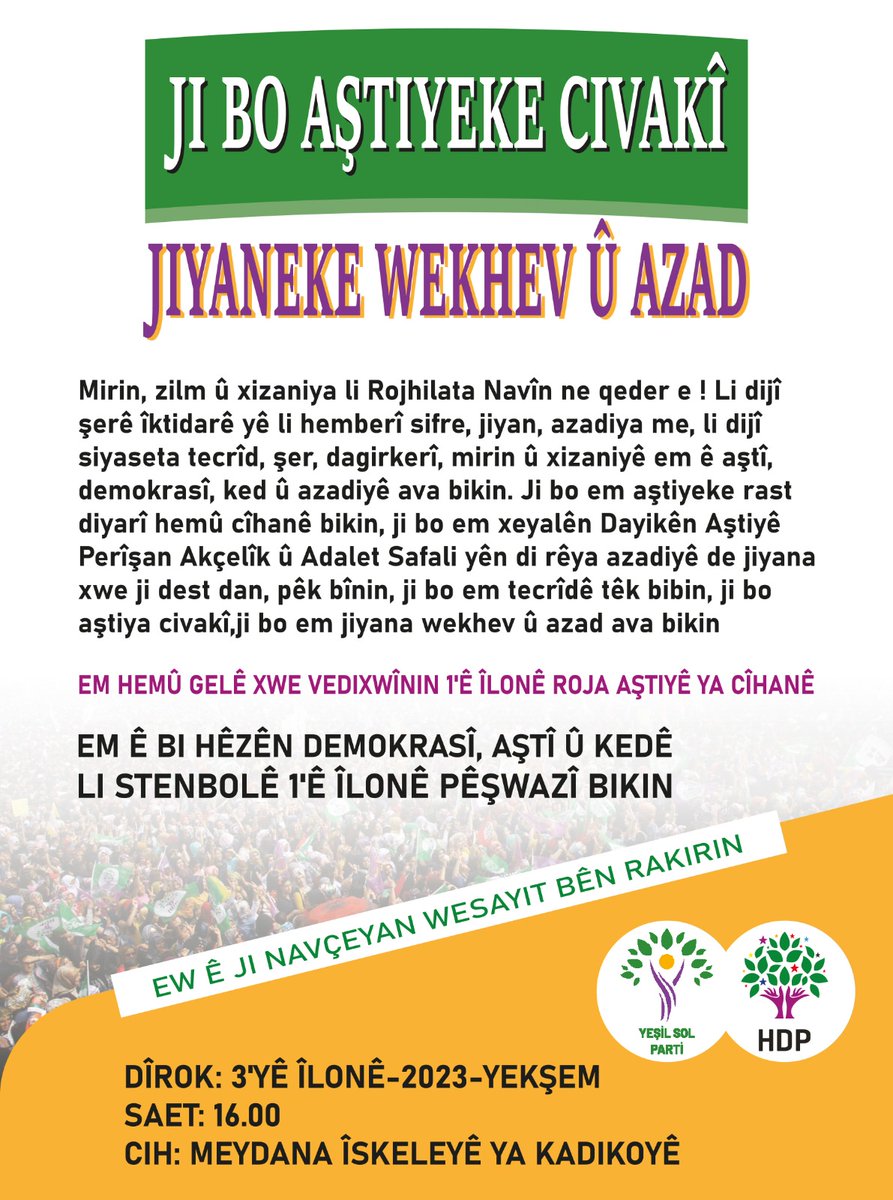 Ji bo aştiyeke civakî jiyaneke wekhev û azad emê 3ê Îlonê roja yekşemê saet 16.00 de li qada îskeleyê ya Kadikoyê bin.
1ê îlonê li hemu gelê aşitî xwaz pîroz be.
#1EylülDünyaBarışGünü