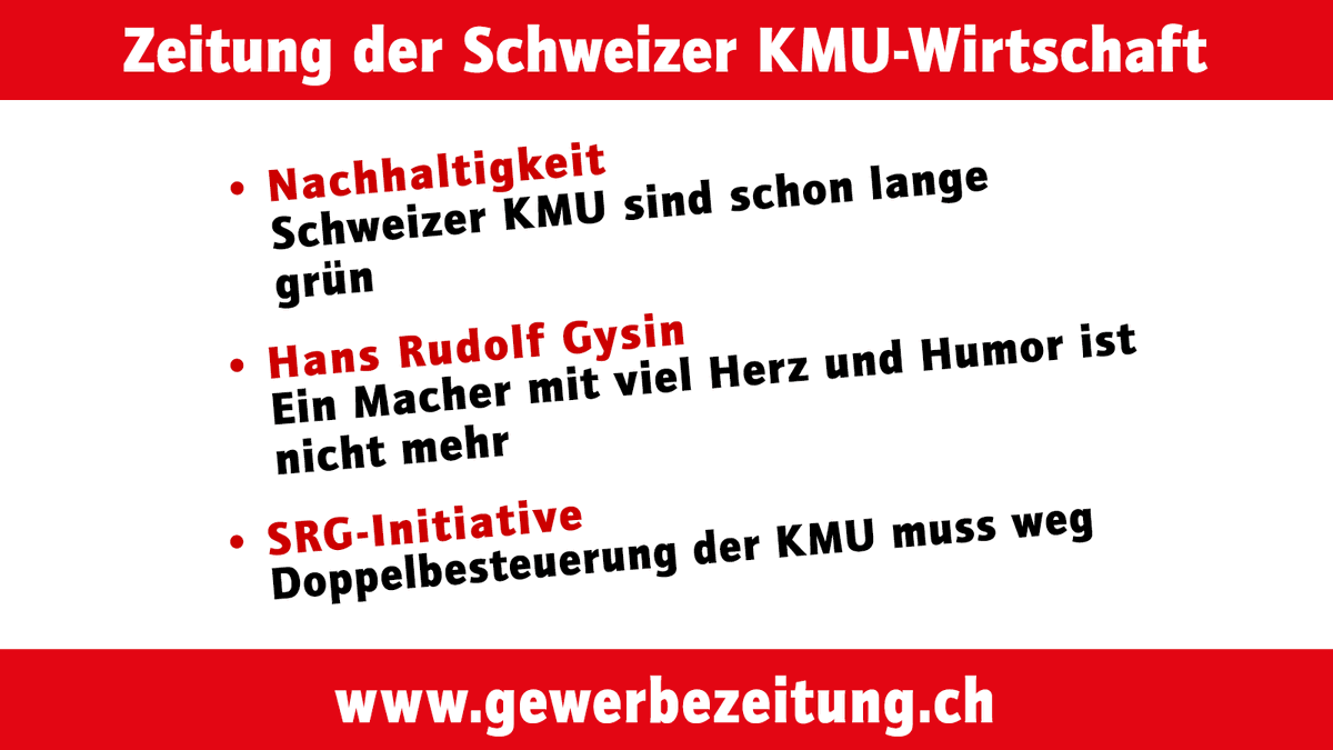 Jetzt in der #Gewerbezeitung 📰
👉 Schweizer #KMU sind Grün – und das schon lange!
👉 Nachruf auf Hans Rudolf Gysin
👉 Die Initiative gegen die ungerechte Doppelbesteuerung von #KMU ist zustande gekommen!
Hier online lesen 📲 gewerbezeitung.ch
