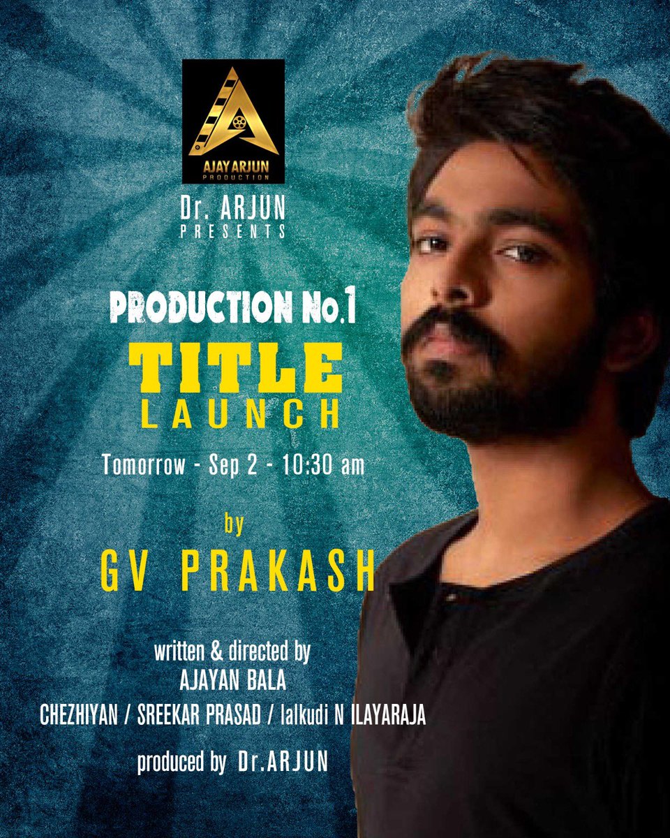 Ajay Arjun Production Dr. Arjun Presents 'ProductionNo.1' Title to be launched by @gvprakash Tom Sep 2 - 10.30 AM Dir by @ajayanwordstar @ajayarjuncinema @Sreeramkarthick @iYogiBabu #Munishkanth @thangadurai123 @KurupKrisha @Rchezhi @sreekar_prasad @Music_Siddhu @artilayaraja…