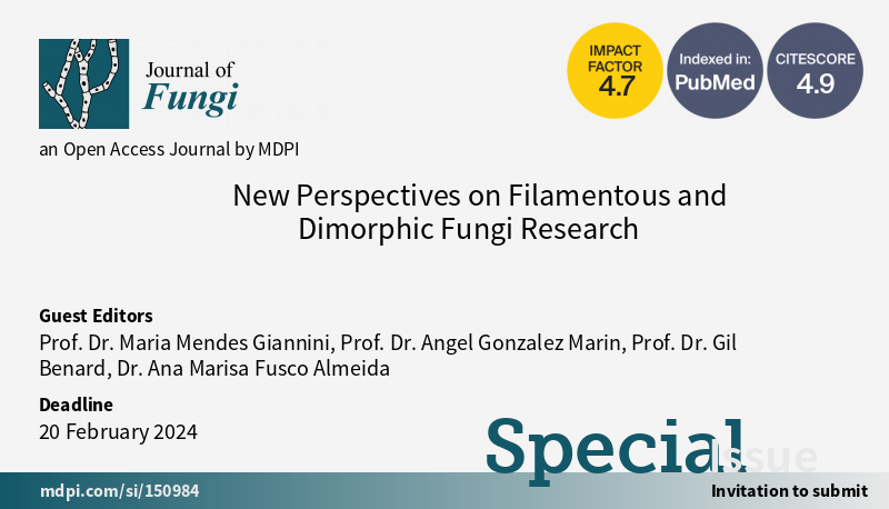 JoF_MDPI's tweet photo. 📢 The Special Issue entitled ❗️"New Perspectives on #Filamentous and #Dimorphic #Fungi Research"❗️ aims to present recent research on any aspect of the filamentous and dimorphic fungi that may cause invasive #mycoses associated with high mortality rates👉 https://t.co/xA6r5MSo8A https://t.co/jQWR3Yt3pb