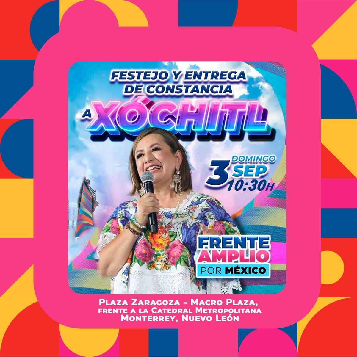 PC_NL_'s tweet photo. Xóchitl será oficialmente la Responsable para la Construcción del Frente Amplio por México el próximo domingo 3 de septiembre a las 11:00 am. Acompáñanos a celebrar su nombramiento. ¡Es un triunfo ciudadano!
Plaza Zaragoza-MacroPlaza
@ComiteFAM 
@PodermxXmx 
@FCN_NuevoLeon https://t.co/J7aH1DrLQq