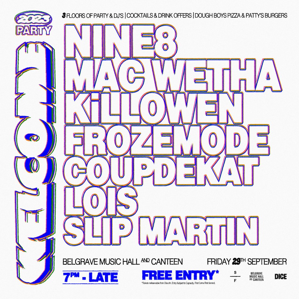 The WELCOME party returns bringing some of the most fantastic music to you to round of your Freshers time at @belgravemusichall on Friday 29th September for FREE 🤑

This year we welcome @nine8collective, @macwetha, @killowen_, frozemode, coupdekat, <a href="/itsloismusic/">Lois</a>, Slip Martin...