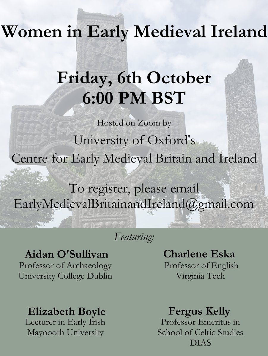 EarlyOxford's tweet photo. Very pleased to invite you to our 1st Zoom event for the 23/24 academic year! We are hosting a panel on 6th October at 6:00 PM BST called 'Women in Early Medieval Ireland' feat. Elizabeth Boyle, Aidan O'Sullivan, Charlene Eska, &amp; Fergus Kelly. All are very welcome to attend! https://t.co/LwHOvUvXva