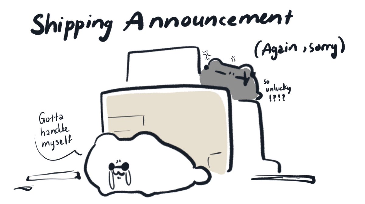 HELLO AGAIN IM SO SORRY
After a while I checked up on my shipping staff she (just) tell me that she will be done in the beginning of october (unannounced??!) SO I decided to take my goods back and pack it myself 😭 estimate to be done at the middle of September!!!