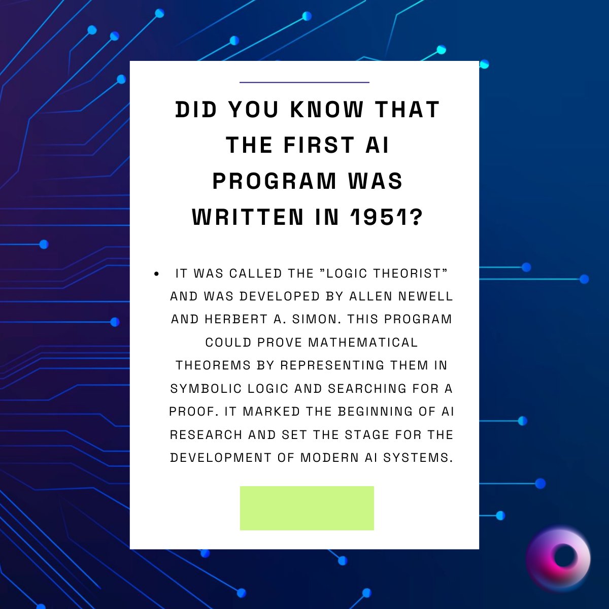TheoriesInfo's tweet photo. 🤖🕰️ Did you know? The first AI program, the 'Logic Theorist,' was born in 1951! Developed by Allen Newell and Herbert A. Simon, it could prove mathematical theorems, paving the way for modern AI. 🚀 #AIHistory #ArtificialIntelligence #AI #InterestingFacts https://t.co/viE9FGKl7H