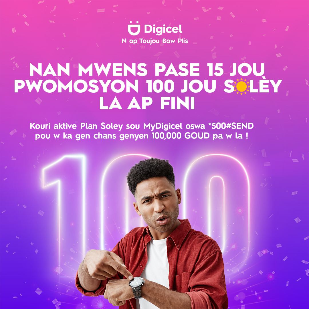 DigicelHT's tweet photo. PA KITE PLIS TAN PASE 🗣️
Pou 5 GOUD sèlman, fè Plan Solèy pou w pran chans pa w la kounya ‼️🔥
#100jousolèy #100000GOUD #piyay https://t.co/7fvmZwRFaw