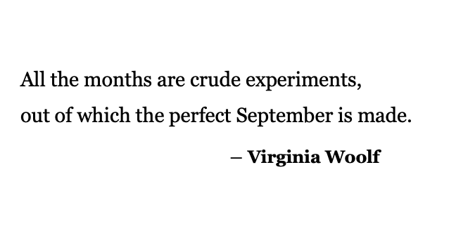 Happy September, friends.