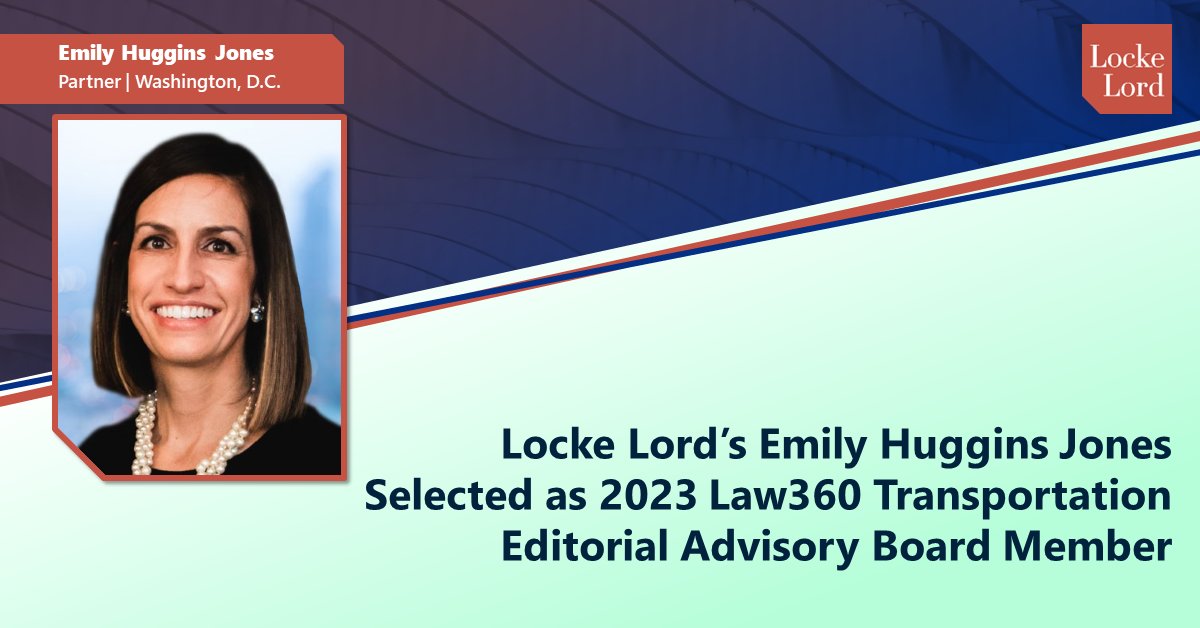 LockeLord's tweet photo. Congratulations to Locke Lord’s Emily Huggins Jones, who was announced as a member of @Law360's 2023 Transportation Editorial Advisory Board. https://t.co/xKOzhYkMtR #energyandinfrastructure https://t.co/m4weyFR15S