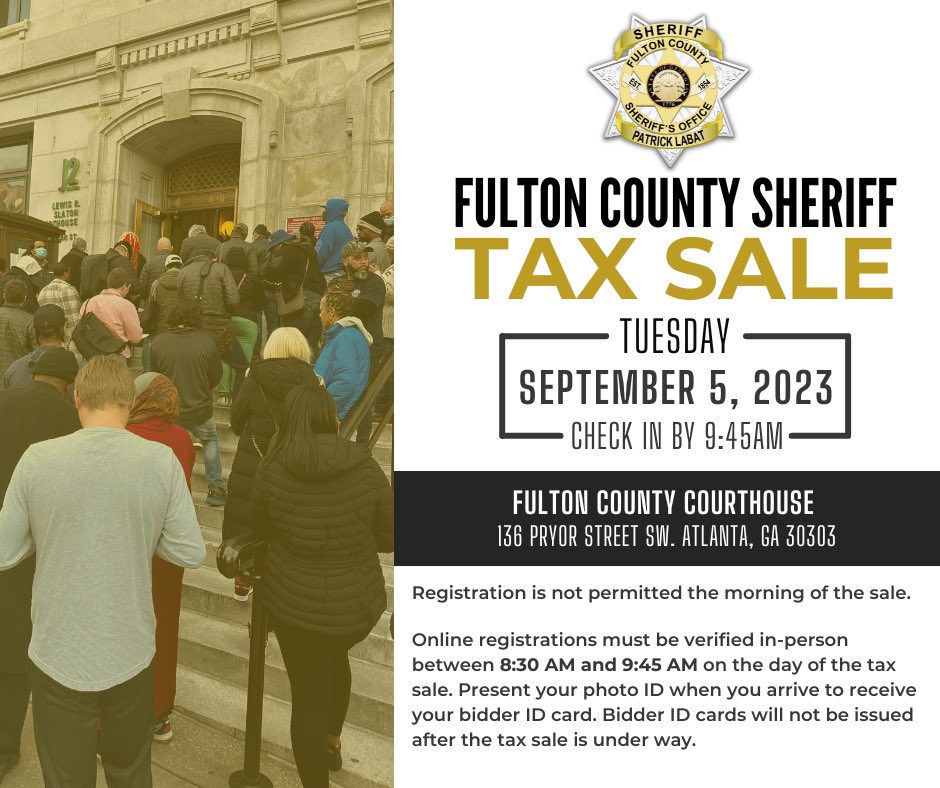 You must register online for the Fulton County Tax Sale. Registration opens each month on the day that the sale list is published.  Due to holiday the day before the sale, online registration must be done by Friday, 9/1 at 2:00 pm.

gtsweb.com/fultoncounty