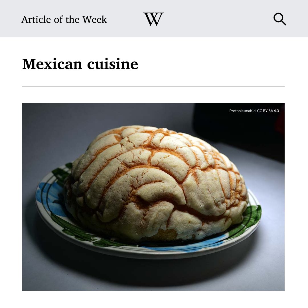 Wikipedia's tweet photo. Mexican cuisine is complex and ancient, with techniques and skills developed over thousands of years.

It is created mostly with ingredients native to Mexico, as well as those brought over by the Spanish and other international influences.

Learn more: https://t.co/BzSSNrUEab https://t.co/VXh12hENVT