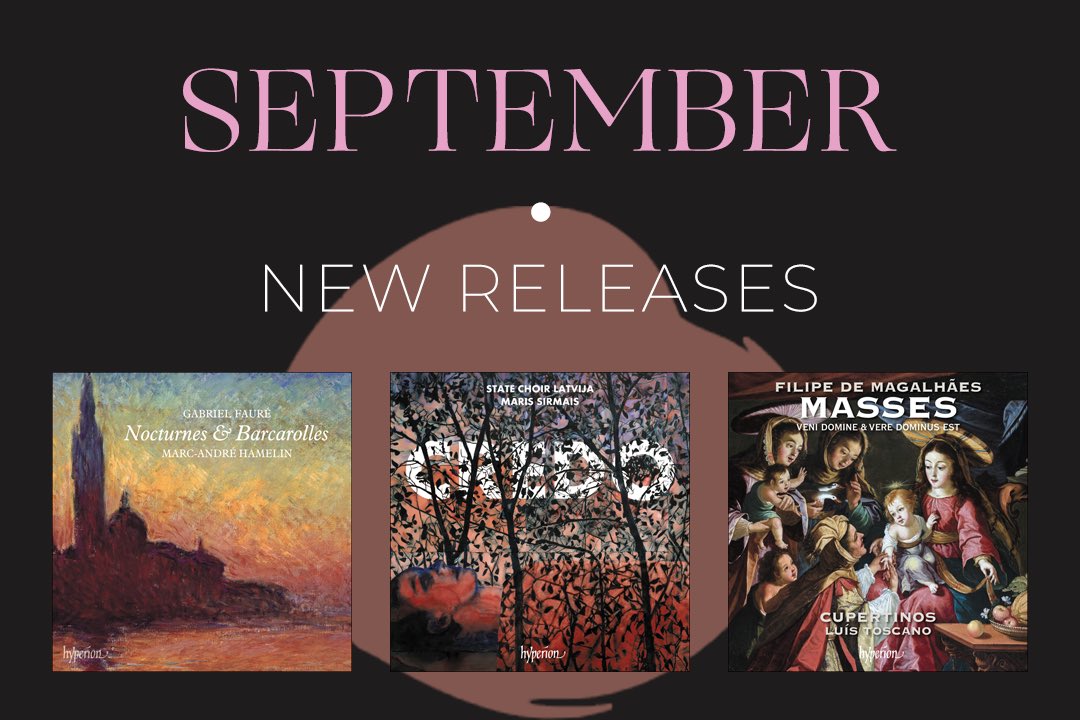 hyperionrecords's tweet image. 💿 NEW RELEASE FRIDAY 💿
A new set of Fauré's Nocturnes &amp;amp; Barcarolles from Marc-André Hamelin; a programme of contrasting aspects of sacred and secular love from the State Choir Latvija; and an album of idiomatic performances from Cupertinos of works by Filipe de Magalhães.