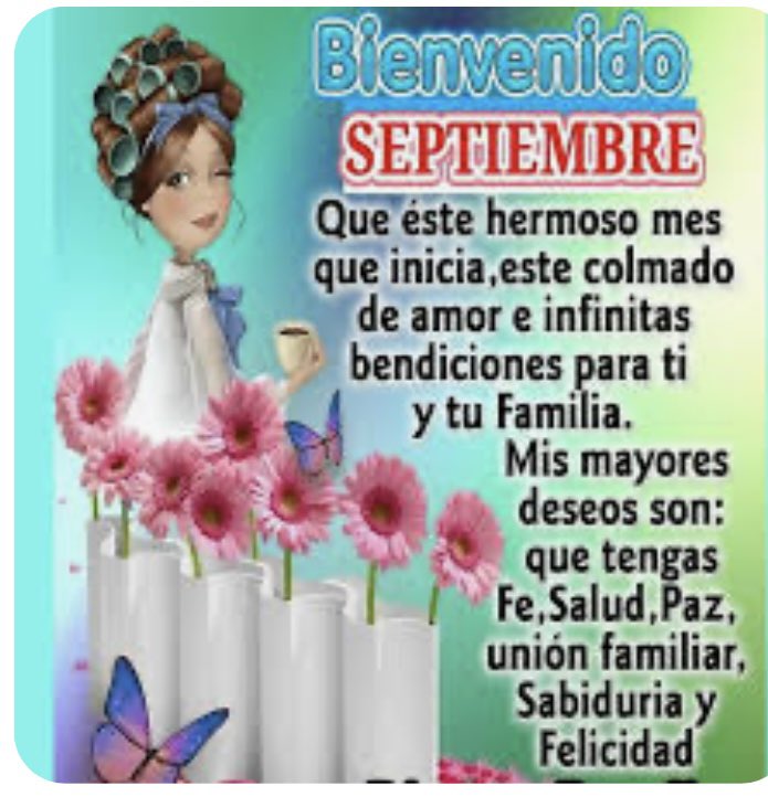 Bienvenido y Bendecido SEPTIEMBRE para todos especialmente a los que me leen ! 😊