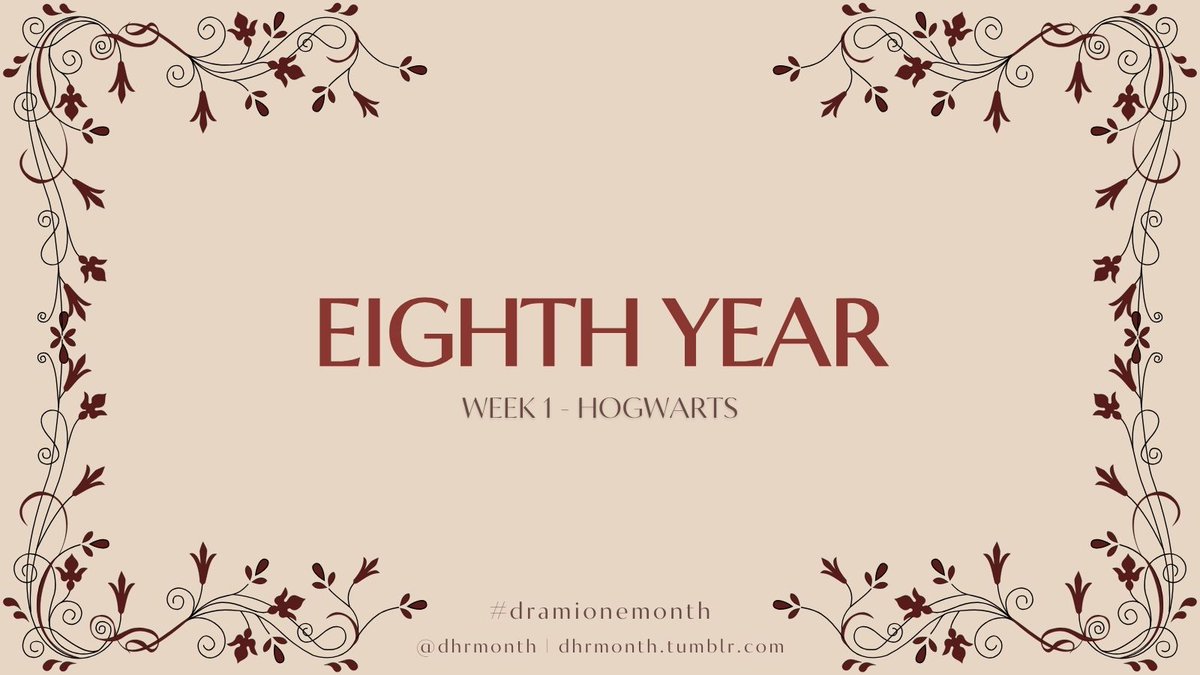 Day 1: Eighth Year
#dramionemonth