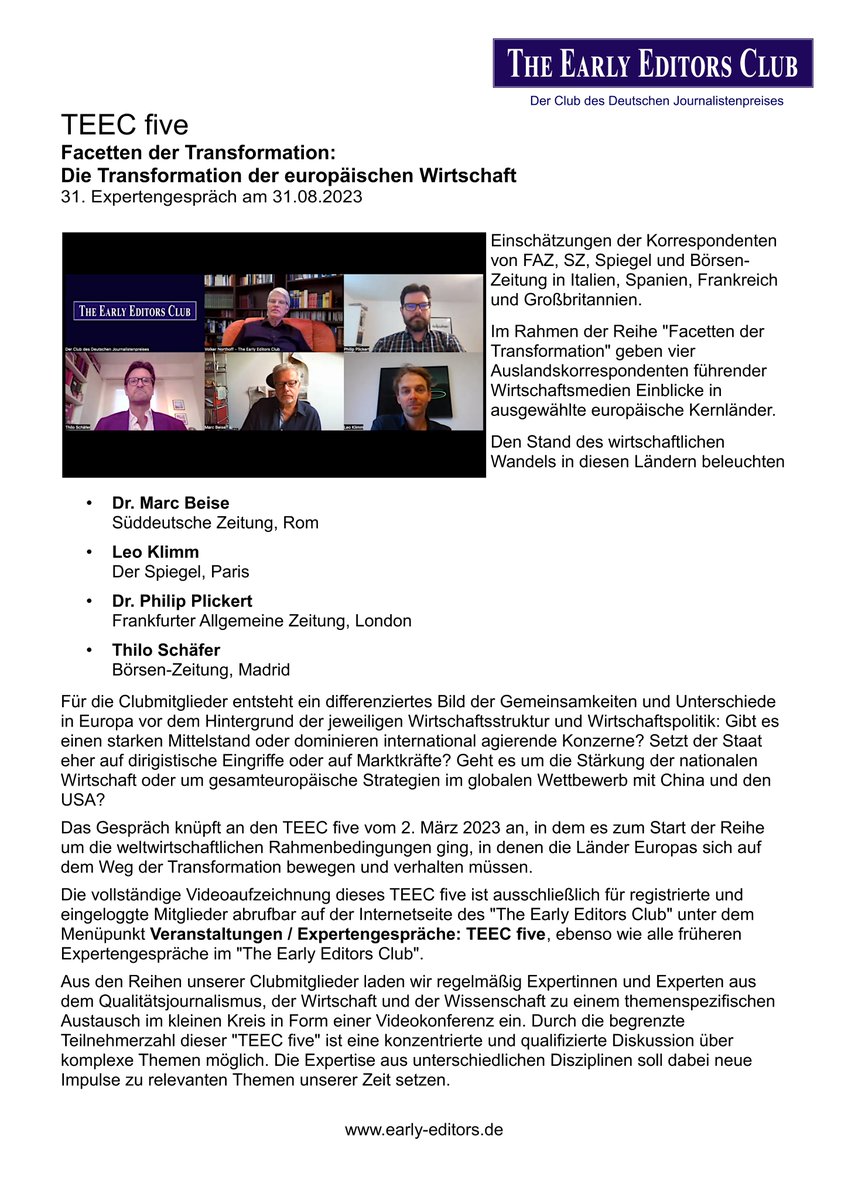 31. #Experten-Gespräch #TEECfive jetzt für alle Clubmitglieder abrufbar:  
DIE #TRANSFORMATION DER #EUROPÄISCHEN #WIRTSCHAFT

mit
Dr. <a href="/MarcBeise/">Marc Beise</a> - #Italien 
<a href="/LeoKlimm/">Leo Klimm</a> - #Frankreich 
Dr. <a href="/PhilipPlickert/">Philip Plickert</a> - #Großbritannien 
<a href="/thiloschafer/">Thilo Schäfer</a> - #Spanien 

early-editors.de